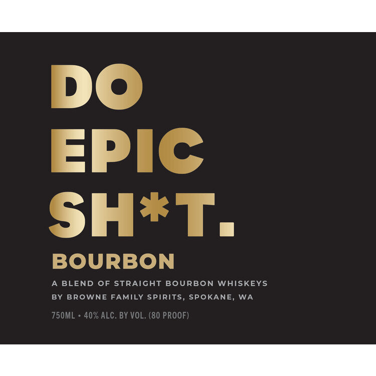 Do Epic Sh*T Bourbon 80 - 750ML - Front Label